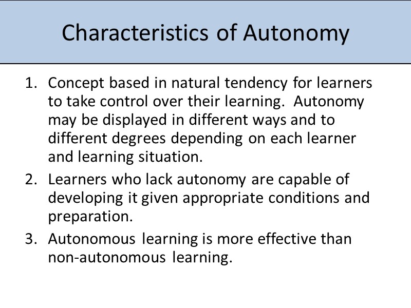 Characteristics of Autonomy Concept based in natural tendency for learners to take control over